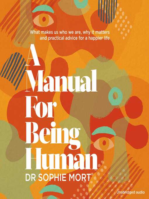 Title details for A Manual for Being Human by Dr Sophie Mort - Available